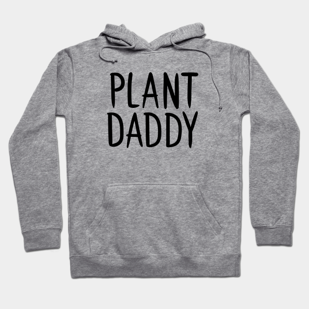 Plant Daddy Adam Ellis Hoodie Teepublic